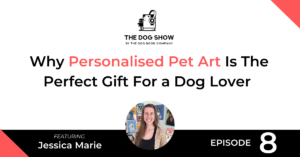 Why Personalised Pet Art Is The Perfect Gift For a Dog Lover