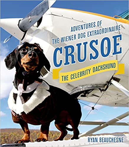 Crusoe-The-Celebity-Dachshund-Advntures-Of-The-Wiener-Dog-Extraordinaire